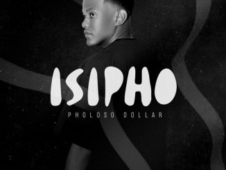 Pholoso Dollar Isipho EP Download