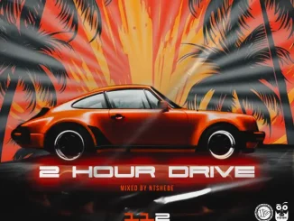 DJ Ntshebe 2 Hour Drive Episode 112 Mix Download