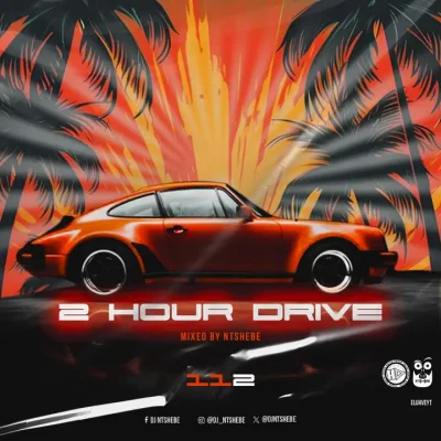 DJ Ntshebe 2 Hour Drive Episode 112 Mix Download