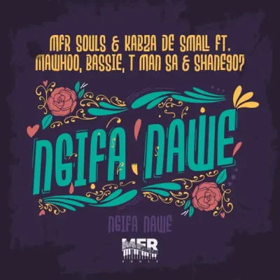 MFR Souls Ngifa Nawe Mp3 Download