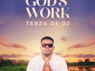 Tebza De DJ God's Work Album Tracklist
