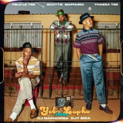 Felo Le Tee Yebo Lapho Mp3 Download
