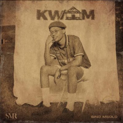 Sino Msolo KWAM Mp3 Download