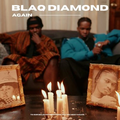 Blaq Diamond Again Mp3 Download