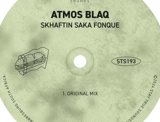 Atmos Blaq Skhaftin Saka Fonque Mp3 Download