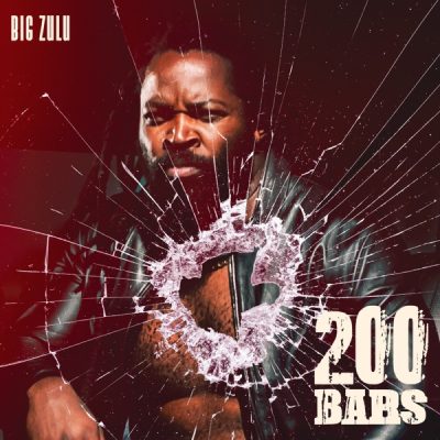 Big Zulu 200 Bars Mp3 Download