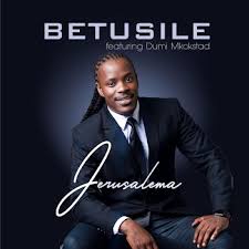 BETUSILE JERUSALEMA/APHIWE NEMIQHELE Mp3 Download