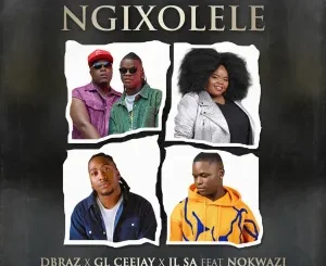 D’Braz Ngixolele Mp3 Download