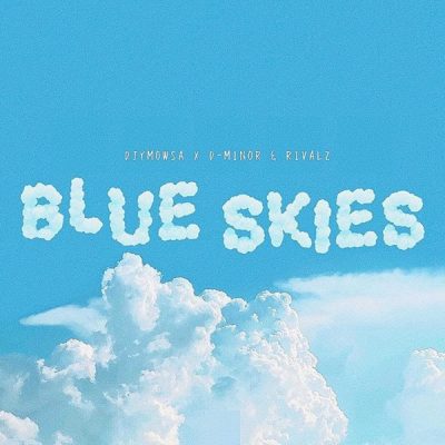 Djy Mow SA BLUE SKIES Mp3 Download