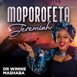 Dr Winnie Mashaba Moporofeta Jeremiah Album Download
