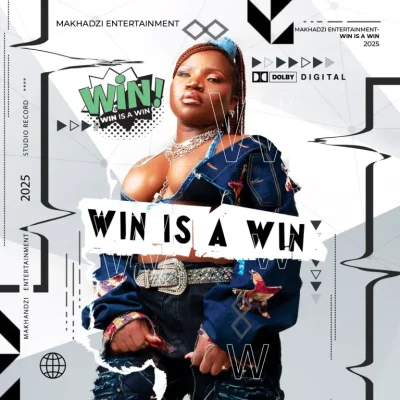 Makhadzi Entertainment Win is a Win Mp3 Download
