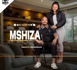Mshiza Umuntu oncengiwe Mp3 Download