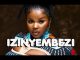 Nkosazana Daughter IZINYEMBEZI Mp3 Download