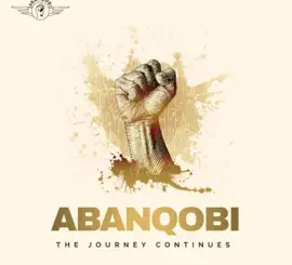 Abanqobi The Journey Continues Album Download