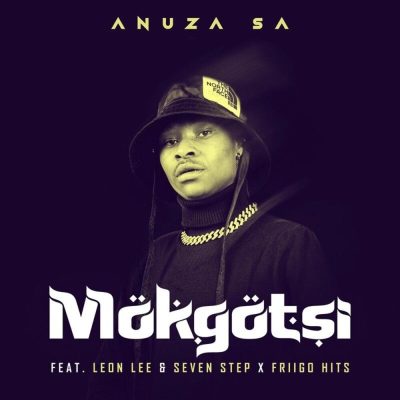 Anuza SA MOKGOTSI Mp3 Download