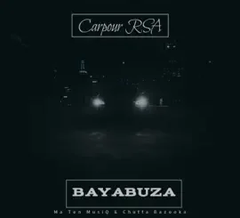 Carpour RSA Bayabuza Mp3 Download