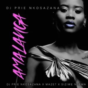 DJ Prie Nkosazana Amalanga Mp3 Download