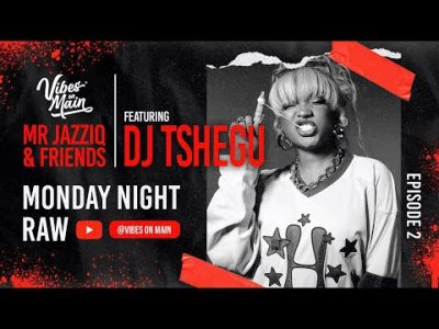 DJ Tshegu Monday Night Raw Episode 2 Mp3 Download