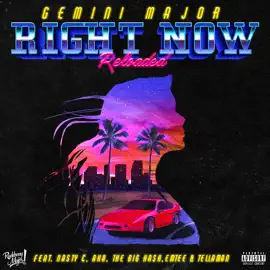 Gemini Major Right Now Reloaded Mp3 Download