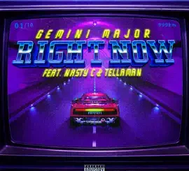 Gemini Major Right Now Mp3 Download