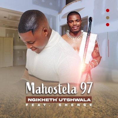 Mahostela 97 Ngikheth' Utshwala Mp3 Download