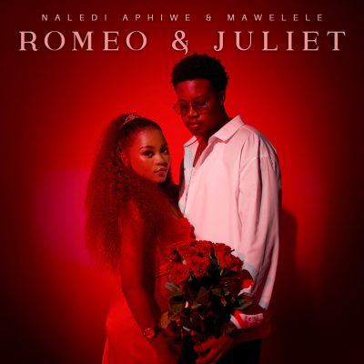 Naledi Aphiwe Romeo & Juliet Mp3 Download