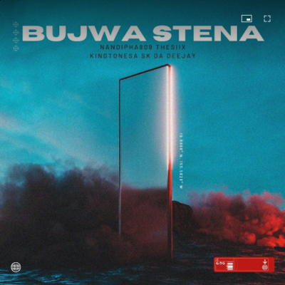 Nandipha808 Bujwa Stena Mp3 Download