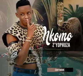 Nkomoz' yophuza Edayimane Album Download