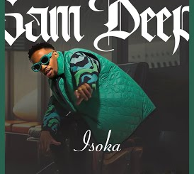 Sam Deep Isoka Mp3 Download
