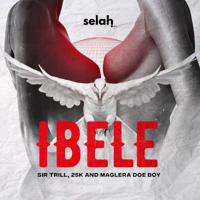 Sir Trill iBele Mp3 Download
