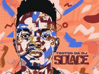 Tsotso Da DJ Solace EP Download