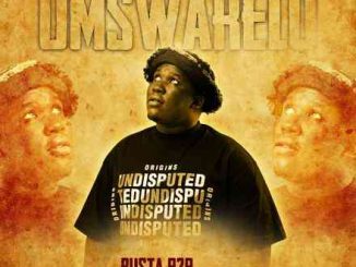 Busta 929 Umswarelo Mp3 Download