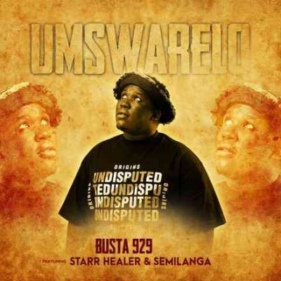 Busta 929 Umswarelo Mp3 Download