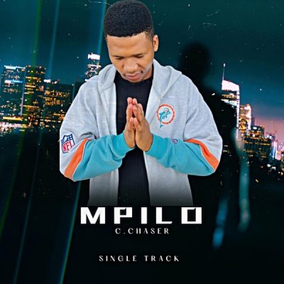 C.Chaser Mpilo Mp3 Download