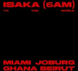 Ciza Isaka (6am) In Joburg Mp3 Download