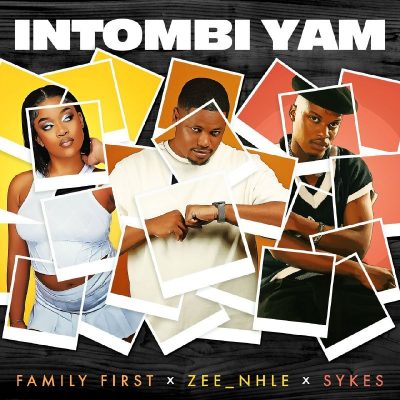 Family First Intombi Yam Mp3 Download