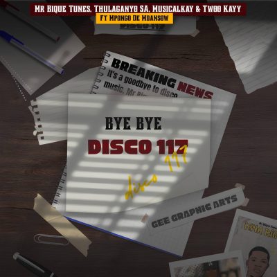 Mr Bique Tunes Bye Bye Disco 117 Mp3 Download
