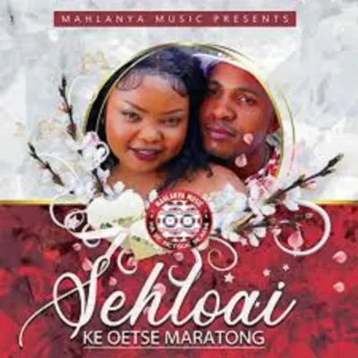 Sehloai Ke Oetse Maratong Mp3 Download