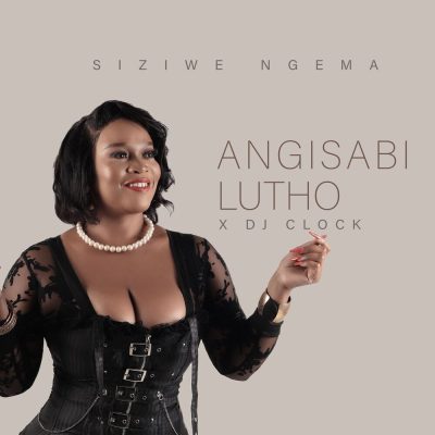 Siziwe Ngema Angisabi Lutho Mp3 Download