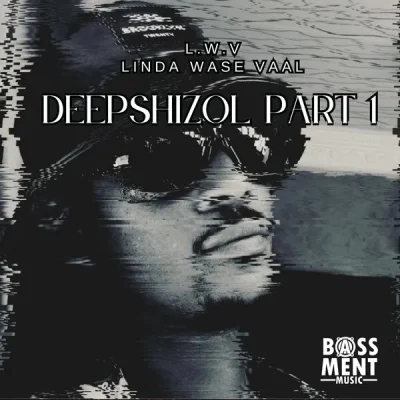 Linda Wase Vaal Deepshizol Pt. 1 EP Download