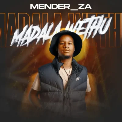 Mender_ZA Madala Wethu Album Download