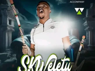 Skweletu Ngeke Iphele Mp3 Download