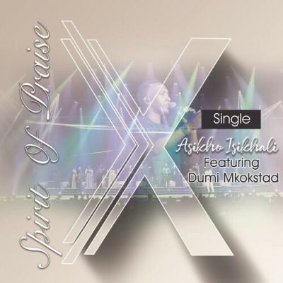 Spirit Of Praise Asikho Isikhali Mp3 Download