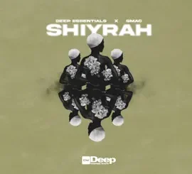 Deep Essentials Shiyrah Mp3 Download