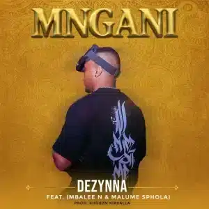 Dezynna MNGANI Mp3 Download