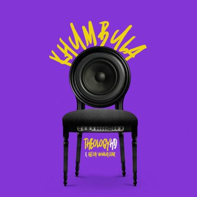 TheologyHD Khumbula Mp3 Download