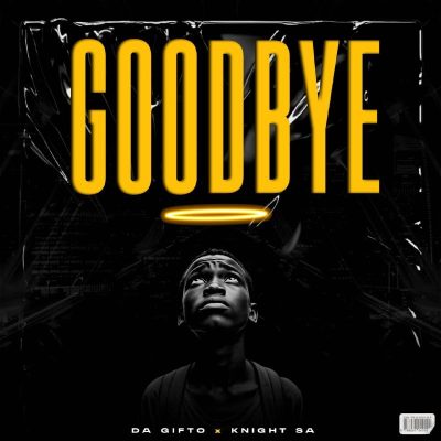 Da Gifto Goodbye Mp3 Download