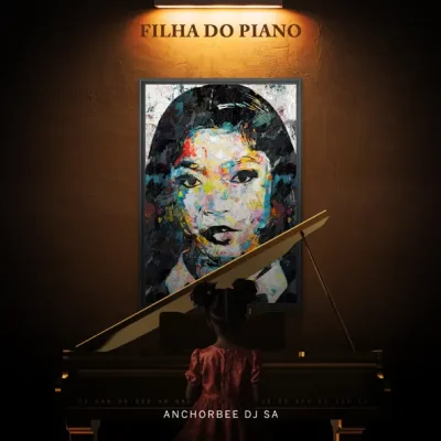 AnchorBee DJ SA Filha Do Piano EP Download