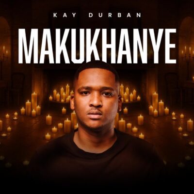 Kay Durban Makukhanye Album Download