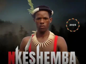 Nkeshemba Isibaya Sikababa Mp3 Download
